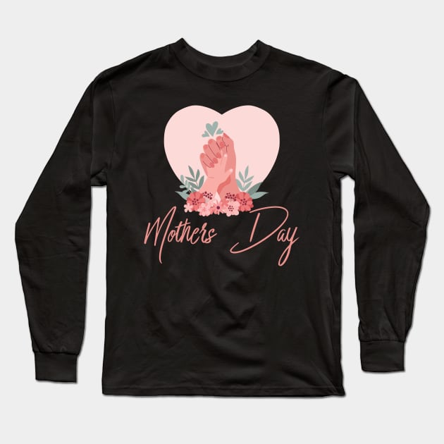 happy mothers day love heart with hand and flowers Long Sleeve T-Shirt by yalp.play